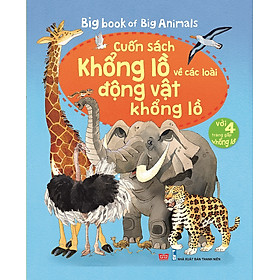 Big Book Of Big Animals – Cuốn Sách Khổng Lồ Về Các Loài Động Vật Khổng Lồ - CASA SUNSHINE