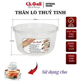 Thân nồi lò nướng thủy tinh, 12-17 lít, đầu lò 1300w, khay, vỉ nướng, chân nhựa, vành inox, hàng chính hãng Gali