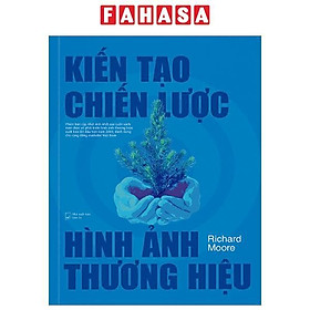 Kiến Tạo Chiến Lược Hình Ảnh Thương Hiệu