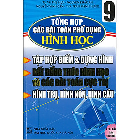 Tổng Hợp Các Bài Toán Phổ Thông Hình Học 9 (Tái bản 2020)