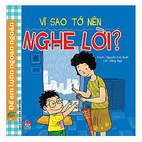 [Download Sách] Để Em Luôn Ngoan Ngoãn: Vì Sao Tớ Nên Nghe Lời? (Tái Bản 2019)