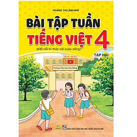 Sách - Bài Tập Tuần Tiếng Việt Lớp 4 - Biên Soạn Theo Chương Trình GDPT Mới - Kết Nối - ndbooks