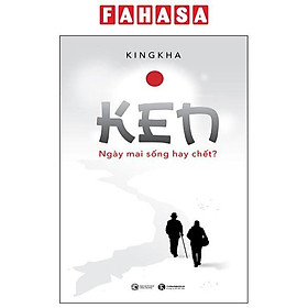 Sách - Ken - Ngày Mai Sống Hay Chết?