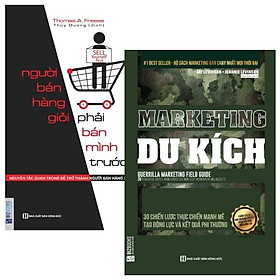 Combo Người Bán Hàng Giỏi Phải Bán Mình Trước - Nguyên Tắc Quan Trọng Để Trở Thành Người Bán Hàng Xuất Sắc + Marketing du kích (Bộ 2 Cuốn)