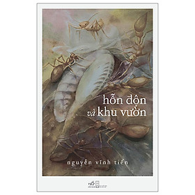 Cuốn Sách Hay Khám Phá Về Văn Học Việt Nam: Hỗn Độn Và Khu Vườn