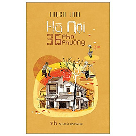 Hà Nội 36 Phố Phường (Tái Bản)