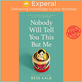 Sách - Nobody Will Tell You This But Me - A True (as told to me) Story: 'I loved th by Bess Kalb (UK edition, hardcover)