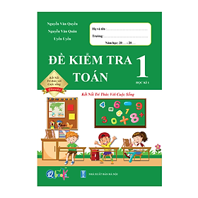Đề Kiểm Tra Toán Lớp 1 - Kết Nối Tri Thức (Tự Chọn Sách)