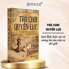 Combo/Lẻ Sách Tìm Hiểu Về Lịch Sử Và Địa Chính Trị Thế Giới : Nexus + Trò Chơi Quyền Lực + Sự Trả Thù Địa Lý + Tại Sao Phương Tây Vượt Trội+Súng Vi Trùng Và Thép + Bàn Cờ Lớn - TRÒ CHƠI QUYỀN LỰC