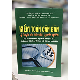 Hình ảnh Kiểm toán căn bản - Lý thuyết, câu hỏi và bài tập trắc nghiệm