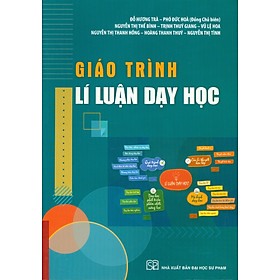 Giáo trình Lí luận dạy học - Đỗ Hương Trà - Phó Đức Hòa (Đồng chủ biên)...