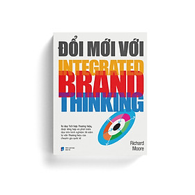 Sách Đổi Mới Với Integrated Brand Thinking