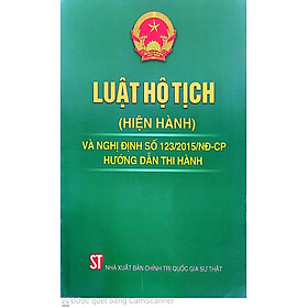 Luật Hộ tịch (hiện hành) và Nghị định số 123/2015/NĐ-CP hướng dẫn thi hành