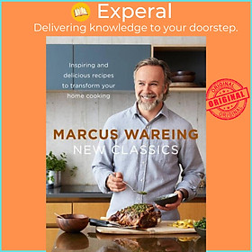 Sách - New Classics - Inspiring and Delicious Recipes to Transform Your Home C by Marcus Wareing (UK edition, hardcover)