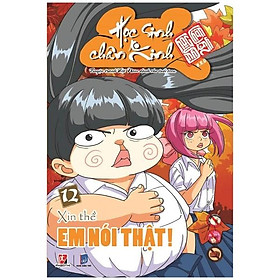 Sách Học Sinh Chân Kinh - Tập 12: Xin Thề Em Nói Thật
