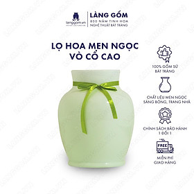Mua Bình hoa  lọ hoa Gốm sứ Bát Tràng cao cấp Men ngọc vô cổ cao dùng làm quà tặng  trang trí - Làng Gốm Bát Tràng