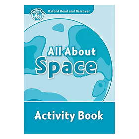 Nơi bán Oxford Read and Discover 6: All About Space Activity Book - Giá Từ -1đ