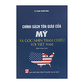 Chính sách tôn giáo của Mỹ và góc nhìn tham chiếu với Việt Nam