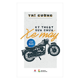Hình ảnh Kỹ Thuật Sửa Chữa Xe Máy Cơ Bản (Tái Bản)