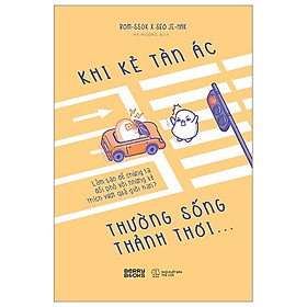 Khi Kẻ Tàn Ác Thường Sống Thảnh Thơi…