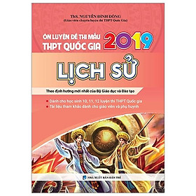 Ôn Luyện Đề Thi Mẫu THPT QG 2019 Lịch Sử