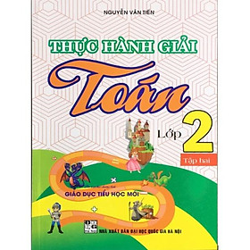 Hình ảnh Sách - Thực Hành Giải Toán Lớp 2 Tập 2