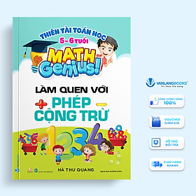 Thiên Tài Toán Học (5 - 6 Tuổi ) - Làm Quen Với Phép Cộng Trừ