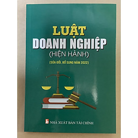 Luật Doanh Nghiệp Hiện Hành (Sửa Đổi, Bổ Sung Năm 2022)