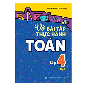 Nơi bán Vở Bài Tập Thực Hành Toán Lớp 4 (Tập 1) - Giá Từ -1đ