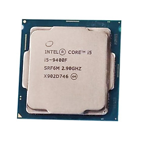 Mua Bộ Vi Xử Lý CPU Intel Core I5-9400F (2.90GHz  9M  6 Cores 6 Threads  Socket LGA1151-V2  Thế hệ 9  Không GPU) Tray chưa Fan - Hàng Chính Hãng