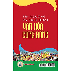 Tín Ngưỡng Và Sinh Hoạt Văn Hoá Cộng Đồng - GS. TS. Ngô Đức Thịnh - bìa mềm