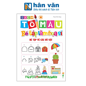 Sách Tô Màu - Bé Tập Làm Họa Sĩ - Bé Tập Vẽ Các Đồ Vật
