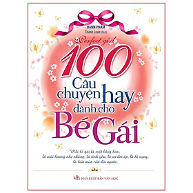 Sách:100 Câu Chuyện Hay Dành Cho Bé Gái - TSTN