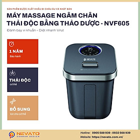 Máy Massage Chân Thải Độc Tăng Sức đề kháng NEVATO NVF605