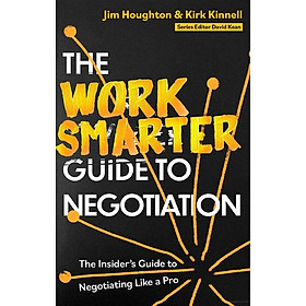 Sách ngoại văn: The Work Smarter Guide To Negotiation - Hachette UK Distribution