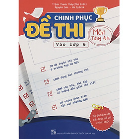 Hình ảnh Chinh Phục Đề Thi Vào Lớp 6 Môn Tiếng Anh - Tái Bản Lần Thứ Nhất 2021