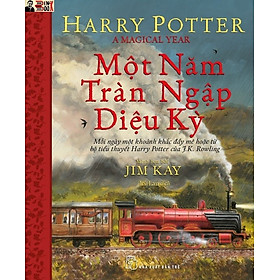 [Bìa cứng, minh họa in màu] HARRY POTTER - MỘT NĂM TRÀN NGẬP DIỆU KỲ - J.K.Rowling - Jim Kay minh họa – Nxb Trẻ
