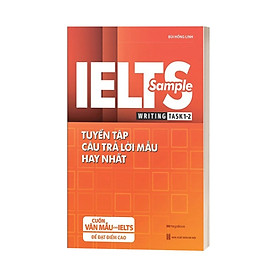 Ielts Sample Writing Task 1-2 Tuyển Tập Câu Trả Lời Mẫu Hay Nhất