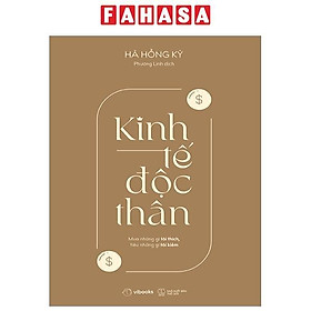 Kinh Tế Độc Thân - Mua Những Gì Tôi Thích, Tiêu Những Gì Tôi Kiếm