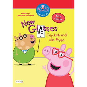 Peppa Pig: New Glasses - Cặp Kính Mới Của Peppa (Song Ngữ Anh-Việt)