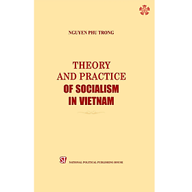 Theory And Practice Of Socialism In Vietnam