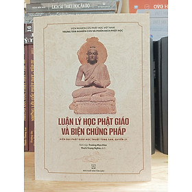 Luận lý học Phật giáo và biện chứng pháp – Hiện đại Phật giáo học thuật Tùng San (Quyển 21)