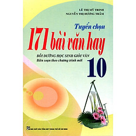 Tuyển Chọn 171 Bài Văn Hay Lớp 10