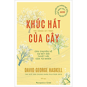 Hình ảnh Khúc Hát Của Cây - David George Haskell