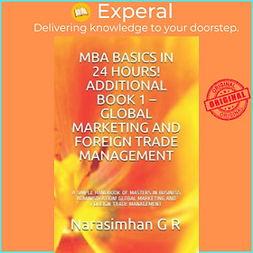 Hình ảnh sách Sách - MBA Basics in 24 Hours! Additional Book 1 - Global Marketing and Foreign Trade Mana by Narasimhan G R (paperback)