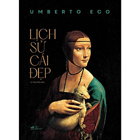 Lịch Sử Cái Đẹp - Umberto Eco