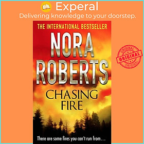 Sách - Chasing Fire by Nora Roberts (UK edition, paperback)