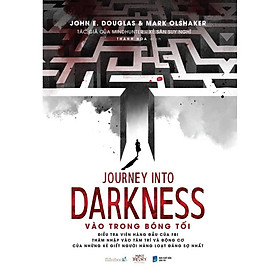 Sách Journey Into Darkness – Vào Trong Bóng Tối (Tâm lý trinh thám) - Bản Quyền