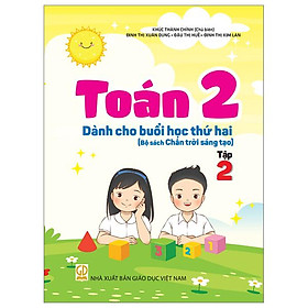 Toán 2 - Tập 2 - Dành Cho Buổi Học Thứ Hai (Bộ Sách Chân Trời Sáng Tạo)