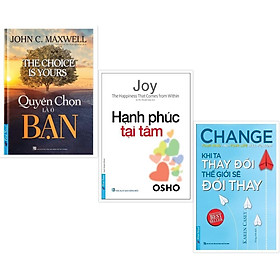 Combo Quyền Chọn Là Ở Bạn + OSHO Hạnh Phúc Tại Tâm + Khi Ta Thay Đổi Thế Giới Sẽ Đổi Thay - Bản Quyền